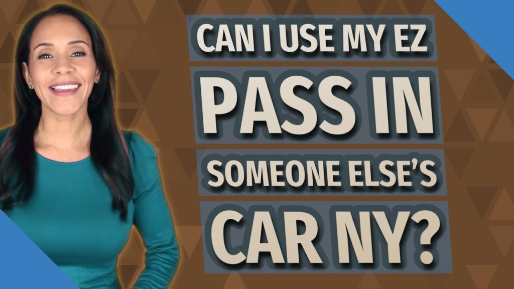 Picture of: Can I use my EZ Pass in someone else’s car ny? – YouTube
