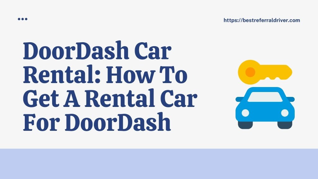 Picture of: DoorDash Car Rental How To Get A Rental Car For DoorDash