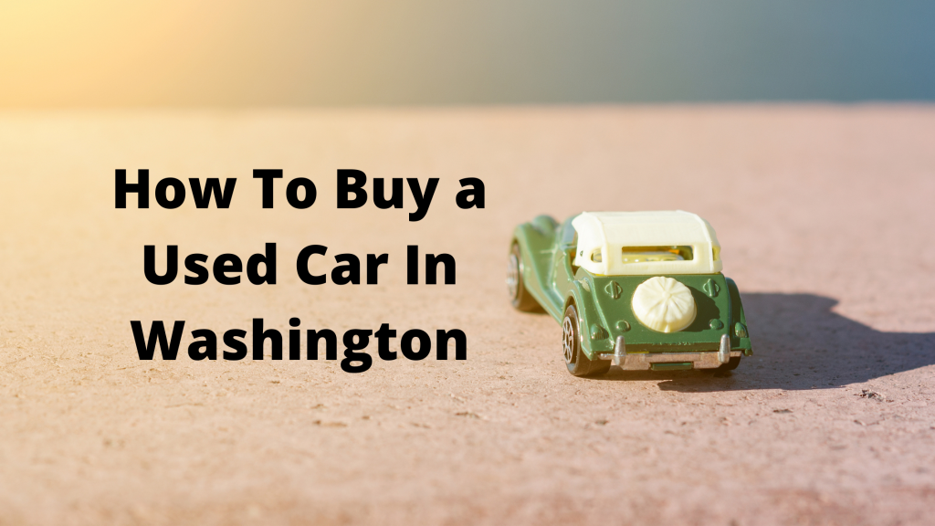 Picture of: How To Buy a Used Car In Washington  PrivateAuto